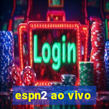 espn2 ao vivo